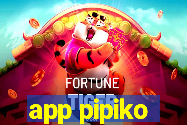 app pipiko